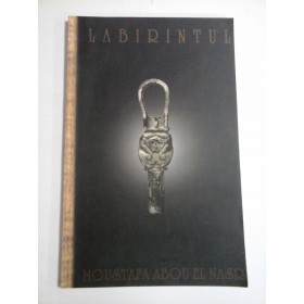 LABIRINTUL - MOUSTAFA ABOU EL NASR 